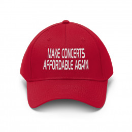 Make Concerts Affordable Again Unisex Twill Hat