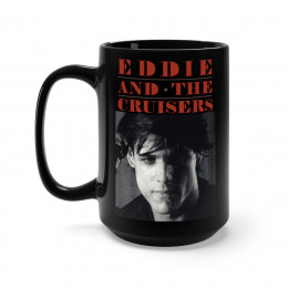 Eddie and the Cruisers  Black Mug 15oz